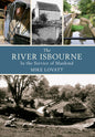 The River Isbourne: In the Service of Mankind