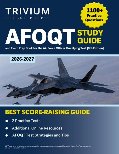 AFOQT Study Guide: 1,100+ Practice Questions and Exam Prep Book for the Air Force Officer Qualifying Test [8th Edition]