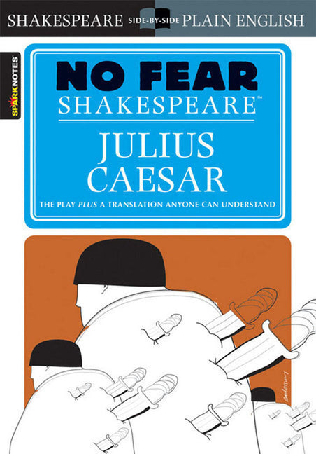 Julius Caesar: No Fear Shakespeare Side-By-Side Plain English (Study Guide)