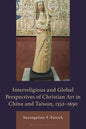 Interreligious and Global Perspectives of Christian Art in China and Taiwan, 1552-1650