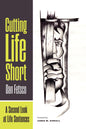 Cutting Life Short: A Second Look at Life Sentences