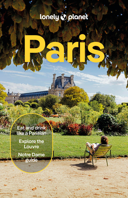 Lonely Planet Paris: 2026 - 2027 Travel Guide Plan the Trip of a Lifetime Detailed Itineraries & Maps Insider Tips Covers Eiffel Tower, Champs-Elysees