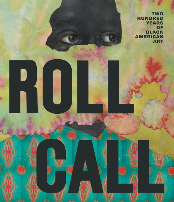 Roll Call: Two Hundred Years of Black American Art