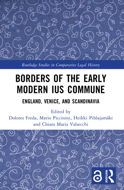Borders of the Early Modern Ius Commune: England, Venice, and Scandinavia