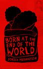 Born at the End of the World