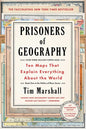 Prisoners of Geography: Ten Maps That Explain Everything about the World