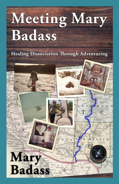 Meeting Mary Badass: Healing Dissociation Through Adventuring