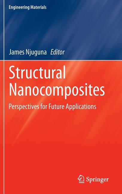 Structural Nanocomposites: Perspectives for Future Applications (2014)